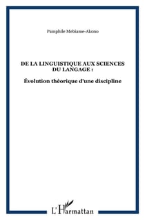 De la linguistique aux sciences du langage - évolution théorique d'une discipline