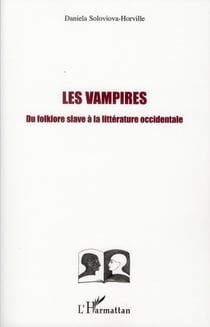 Les vampires - du folklore slave à la littérature occidentale
