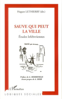 Sauve qui peut la ville - études lefebvriennes