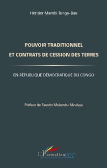 Pouvoir traditionnel et contrats de cession des terres en République démocratique du Congo