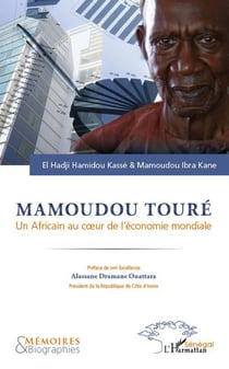 Mamoudou touré - un africain au coeur de l'économie mondiale