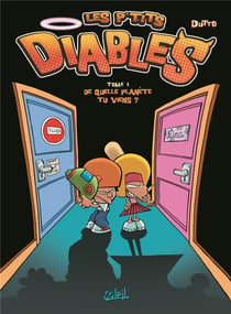 Les P'tits Diables Tome 1 : de quelle planète tu viens ?