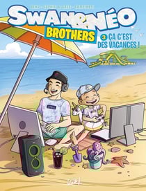 Swan et Néo brothers Tome 3 : ça c'est des vacances !