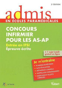 Concours infirmier pour les as-ap - entrée en ifsi - épreuve ecrite - je m'entraîne (2e édition)