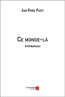 Ce monde-là - Enthäaleusz
