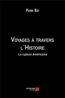 Voyages à travers l'histoire - la rupture américaine