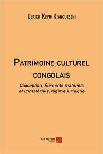 Patrimoine culturel congolais : Conception, Éléments matériels et immatériels, régime juridique