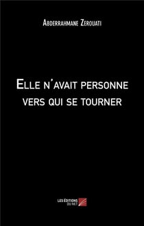 Elle n'avait personne vers qui se tourner