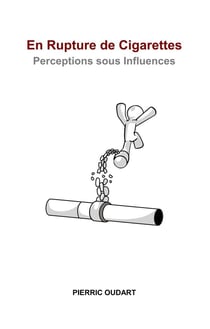 En rupture de cigarettes - perceptions sous influences