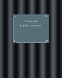Le jardin : édition revue et corrigée