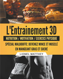 L'entraînement 3d - nutrition/motivation/exercice physique