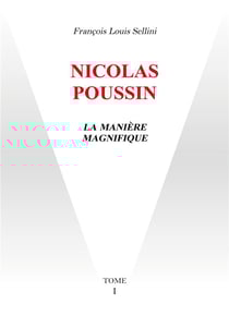 Nicolas Poussin : la manière magnifique