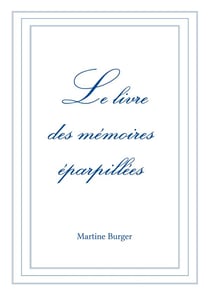 Le livre des mémoires éparpillées t.2
