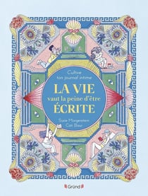 Cultive ton journal intime - La vie vaut la peine d'être écrite