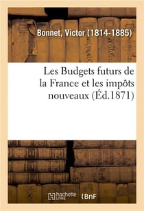 Les budgets futurs de la france et les impots nouveaux