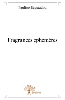 Fragrances éphémères