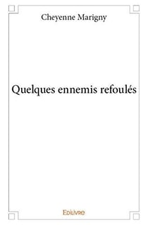 Quelques ennemis refoulés