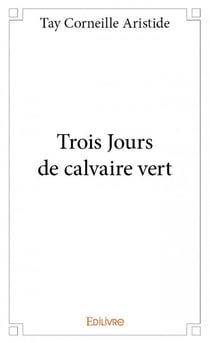 Trois jours de calvaire vert