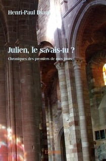 Julien, le savais-tu ? - chroniques des premiers de mes jours