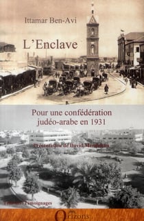 L'enclave - pour une confédération judéo-arabe en 1931