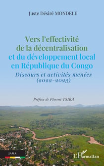 Vers leffectivité de la décentralisation et du développement local en République du Congo : discours et activités menées (2022-2023)
