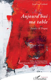 Aujourdhui ma table : Paroles & propos