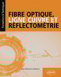 Fibre optique, ligne cuivre et réflectométrie