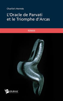 L'oracle de Parvati et le triomphe d'Arcas
