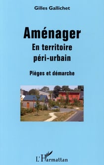 Aménager en territoire peri urbain - pièges et démarches