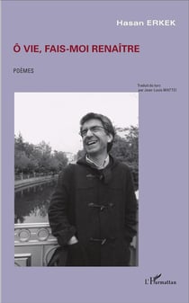 Ô vie, fais moi renaître