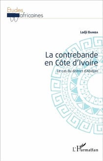 La contrebande en Côte d'Ivoire : Le cas du district d'Abidjan