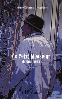 Le petit monsieur du quatrième : Roman