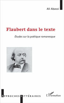 Flaubert dans le texte - études sur la poétique romanesque