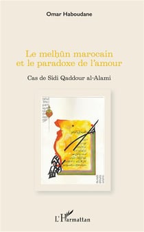 Le melhun marocain et le paradoxe de l'amour - cas de Sidi Qaddour al-Alami