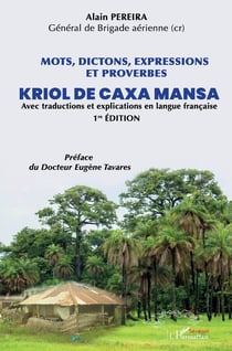 Mots, dictions, expressions et proverbes - kriol de caxa mansa - avec traduction et explications en la langue française