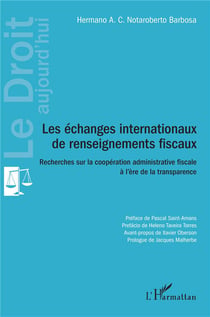 Les échanges internationaux de renseignements fiscaux : recherches sur la coopération administrative