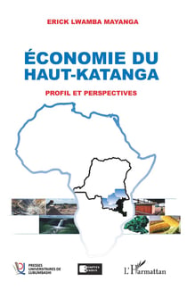 Économie du Hauut-Katanga - profil et perspectives