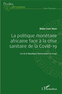 La politique monétaire africaine face à la crise sanitaire de la Covid-19 : cas de la République Démocratique du Congo