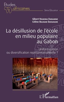 La désillusion de l'école en milieu populaire au Gabon : uniformisation ou diversification représentationnelle ?