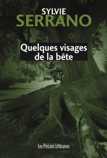 Quelques visages de la bête