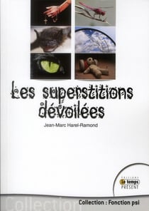 Les superstitions dévoilées