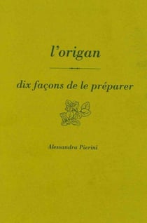 Dix façons de le préparer : l'origan