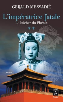 L'impératrice fatale t.2 - le bûcher du phénix