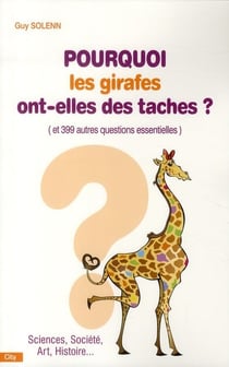 Pourquoi les girafes ont-elles des tâches ?