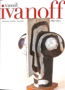 Vassil Ivanoff, peintre, céramiste et sculpteur (1897-1973)