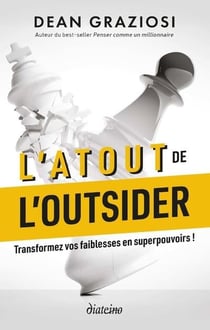 L'atout de l'outsider : transformez vos faiblesses en superpouvoirs !