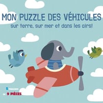 Mon puzzle des véhicules - sur terre, sur mer et dans les airs !