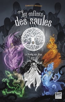 Les enfants des saules Tome 3 : la porte des fées