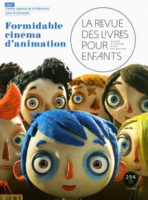 La revue des livres pour enfants n.294 : le cinéma d'animation