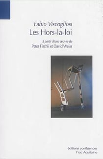Les hors-la-loi - à partir d'une oeuvre de Peter Fischli et David Weiss